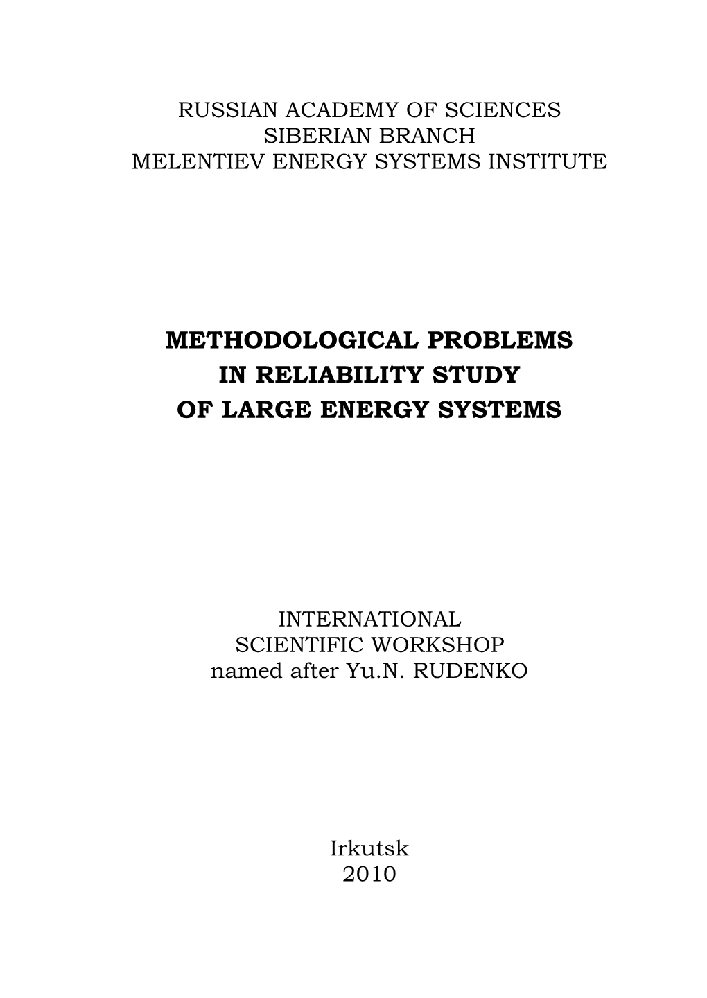 Methodological Problems in Reliability Study of Large Energy Systems