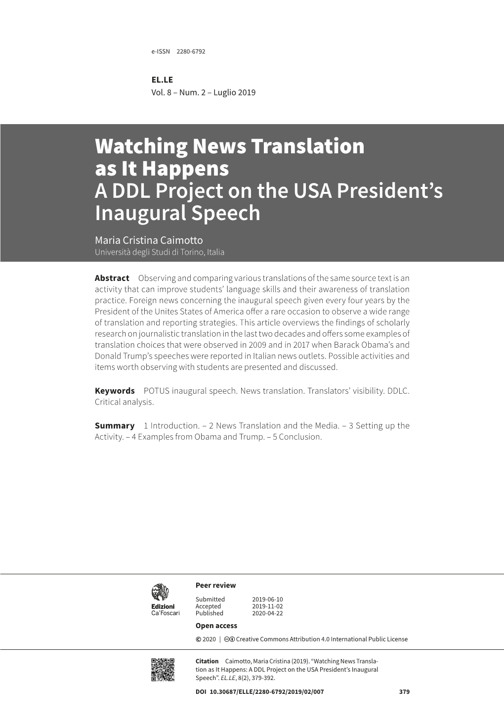Watching News Translation As It Happens a DDL Project on the USA President’S Inaugural Speech Maria Cristina Caimotto Università Degli Studi Di Torino, Italia