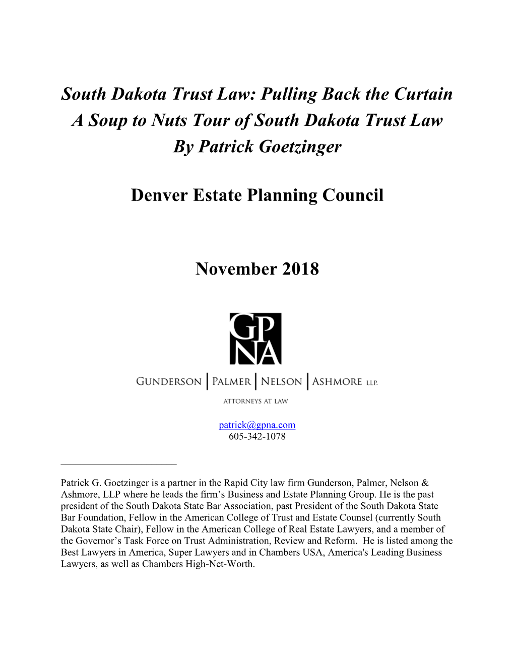 South Dakota Trust Law: Pulling Back the Curtain a Soup to Nuts Tour of South Dakota Trust Law by Patrick Goetzinger