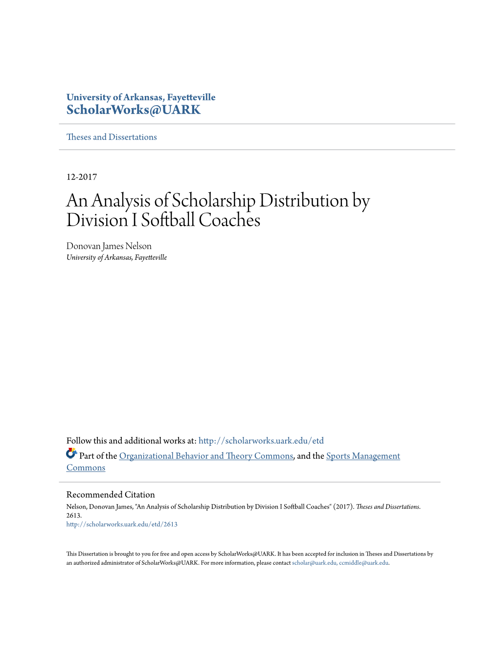 An Analysis of Scholarship Distribution by Division I Softball Coaches Donovan James Nelson University of Arkansas, Fayetteville