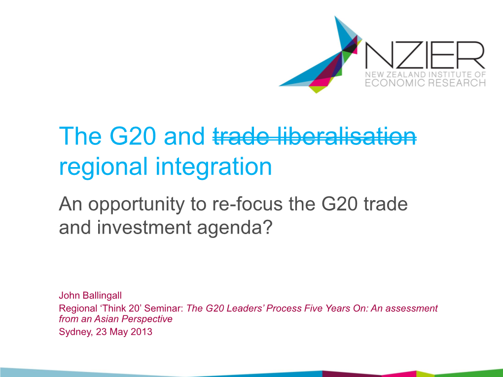 The G20 and Trade Liberalisation Regional Integration an Opportunity to Re-Focus the G20 Trade and Investment Agenda?