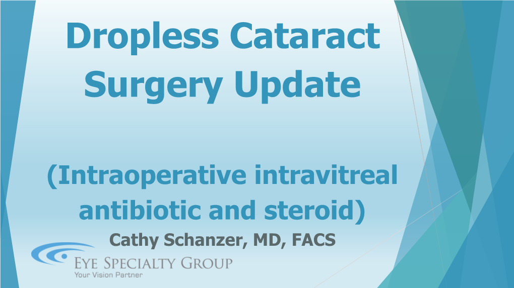 Dropless Cataract Surgery (Intraoperative Intravitreal Antibiotic