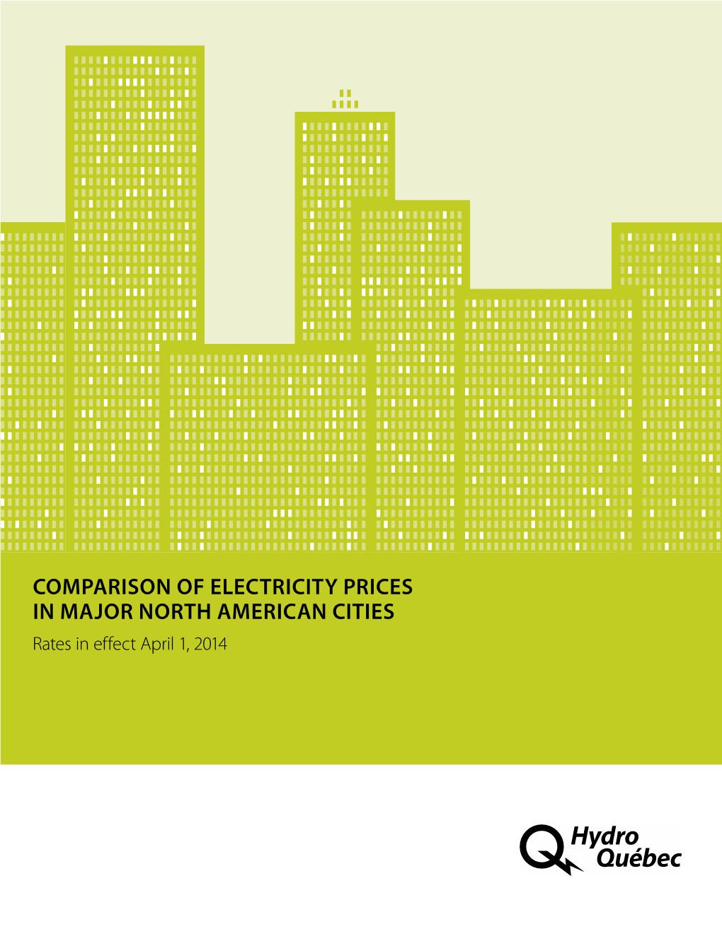 COMPARISON of ELECTRICITY PRICES in MAJOR NORTH AMERICAN CITIES Rates in Effect April 1, 2014