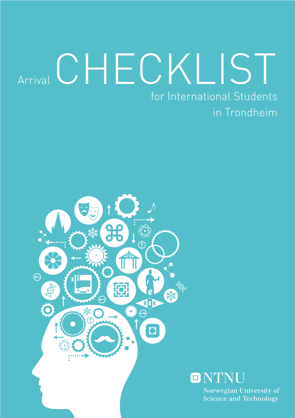 Arrival CHECKLIST for International Students in Trondheim KEEP CALM and READ the CHECKLIST
