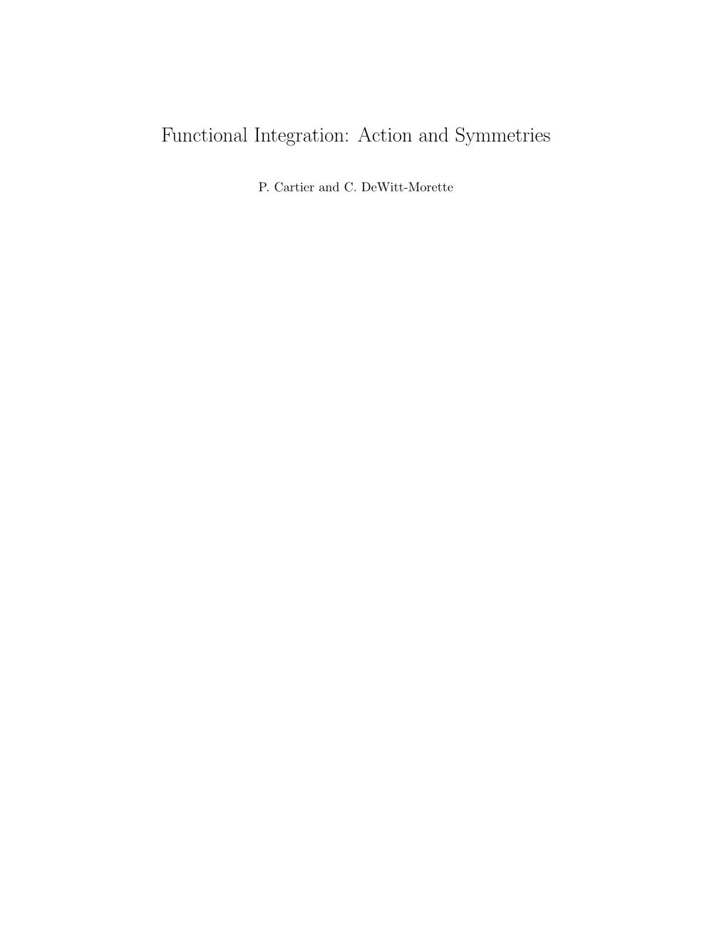 Functional Integration: Action and Symmetries