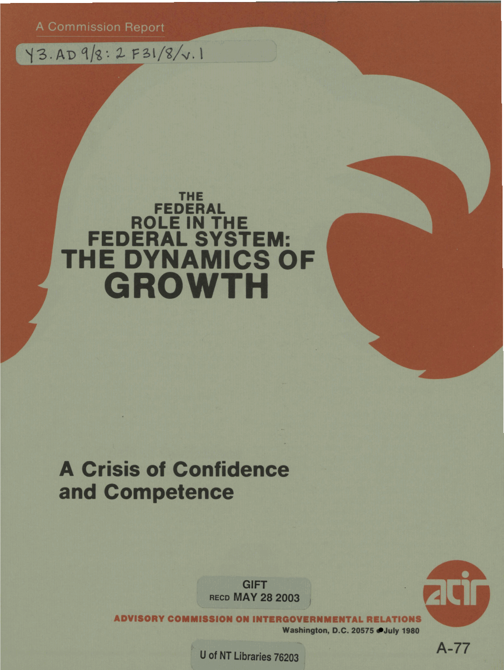The Dynamics of Growth, V.1: a Crisis of Confidence and Competence