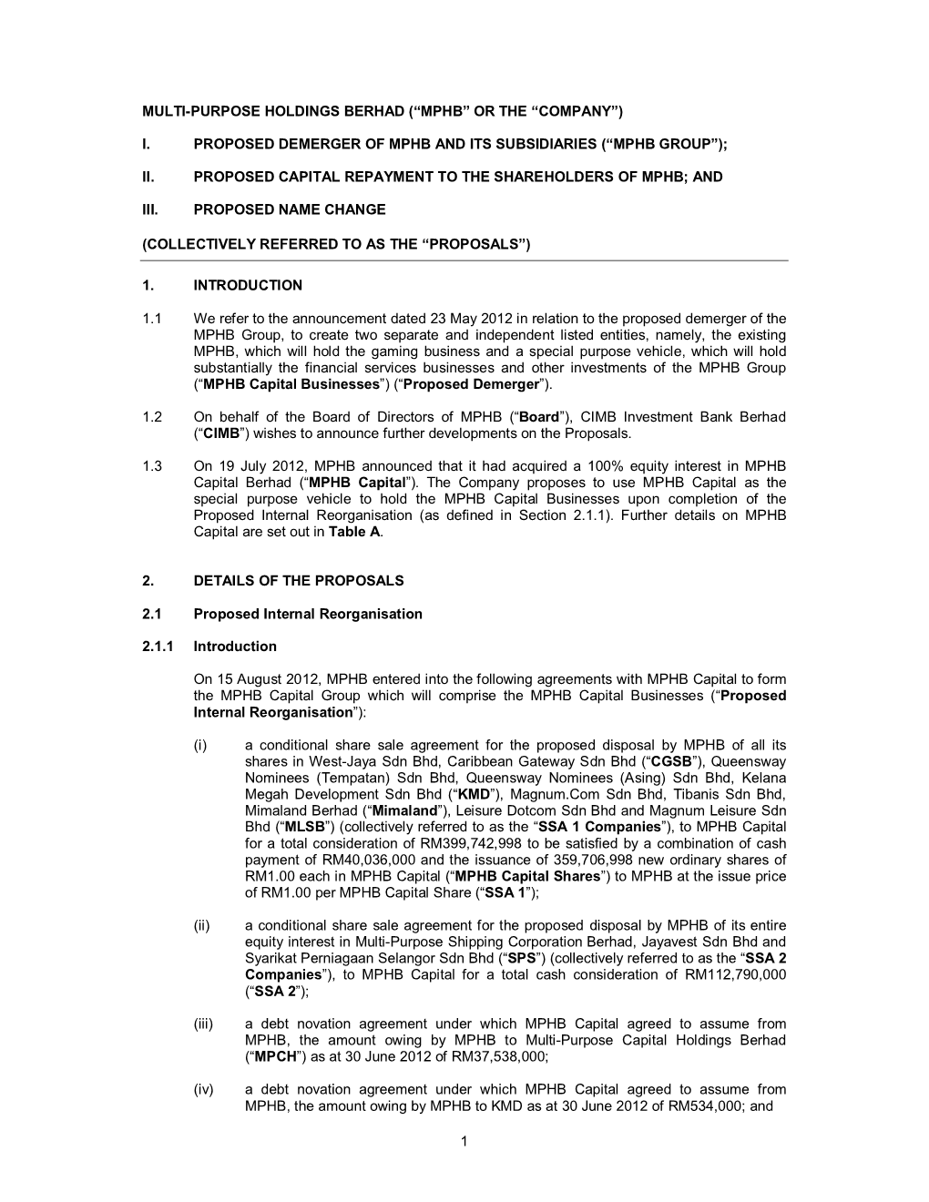 I. Proposed Demerger of Mphb and Its Subsidiaries (“Mphb Group”);