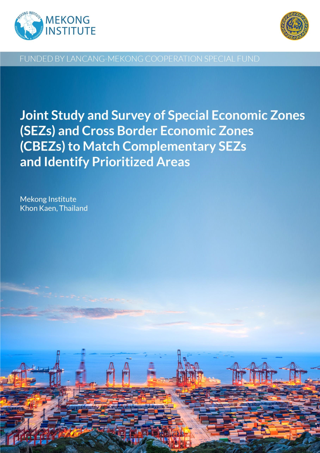 And Cross Border Economic Zones (Cbezs) to Match Complementary Sezs and Identify Prioritized Areas