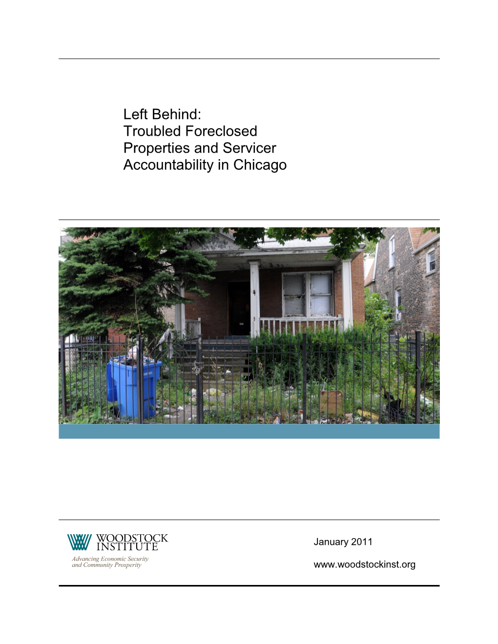 Left Behind: Troubled Foreclosed Properties and Servicer Accountability in Chicago