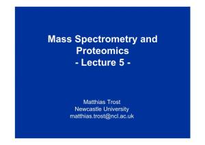 Mass Spectrometry and Proteomics - Lecture 5