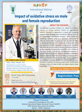 International Webinar on Impact of Oxidative Stress on Male and Female Reproduction ABOUT the SPEAKER Distinguished Laureate Professor Dr