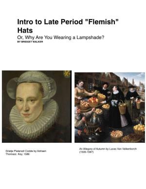 "Flemish" Hats Or, Why Are You Wearing a Lampshade? by BRIDGET WALKER