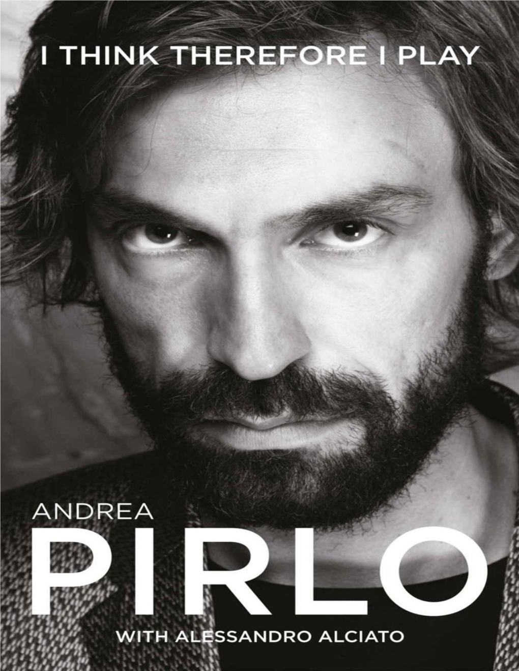 Andrea Pirlo: I Think Therefore I Play