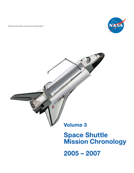 Space Shuttle Mission Chronology 2005 – 2007 Aug