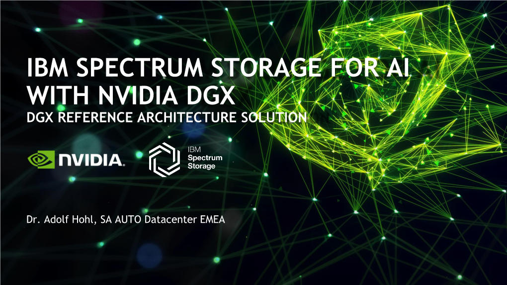 Ibm Spectrum Storage for Ai with Nvidia Dgx Dgx Reference Architecture Solution