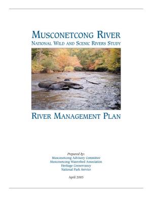 Musconetcong River Management Plan and Through Incorporation of the Goals and Key Actions Into Municipal Master Plans, Zoning and Land Development Regulations