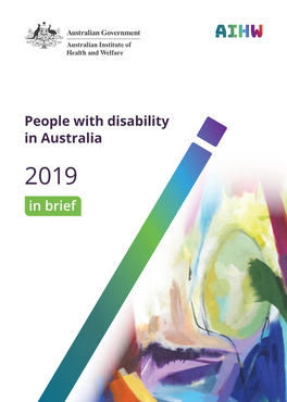 People with Disability in Australia 2019: in Brief (Full Publication;21Aug2019edition)(AIHW)