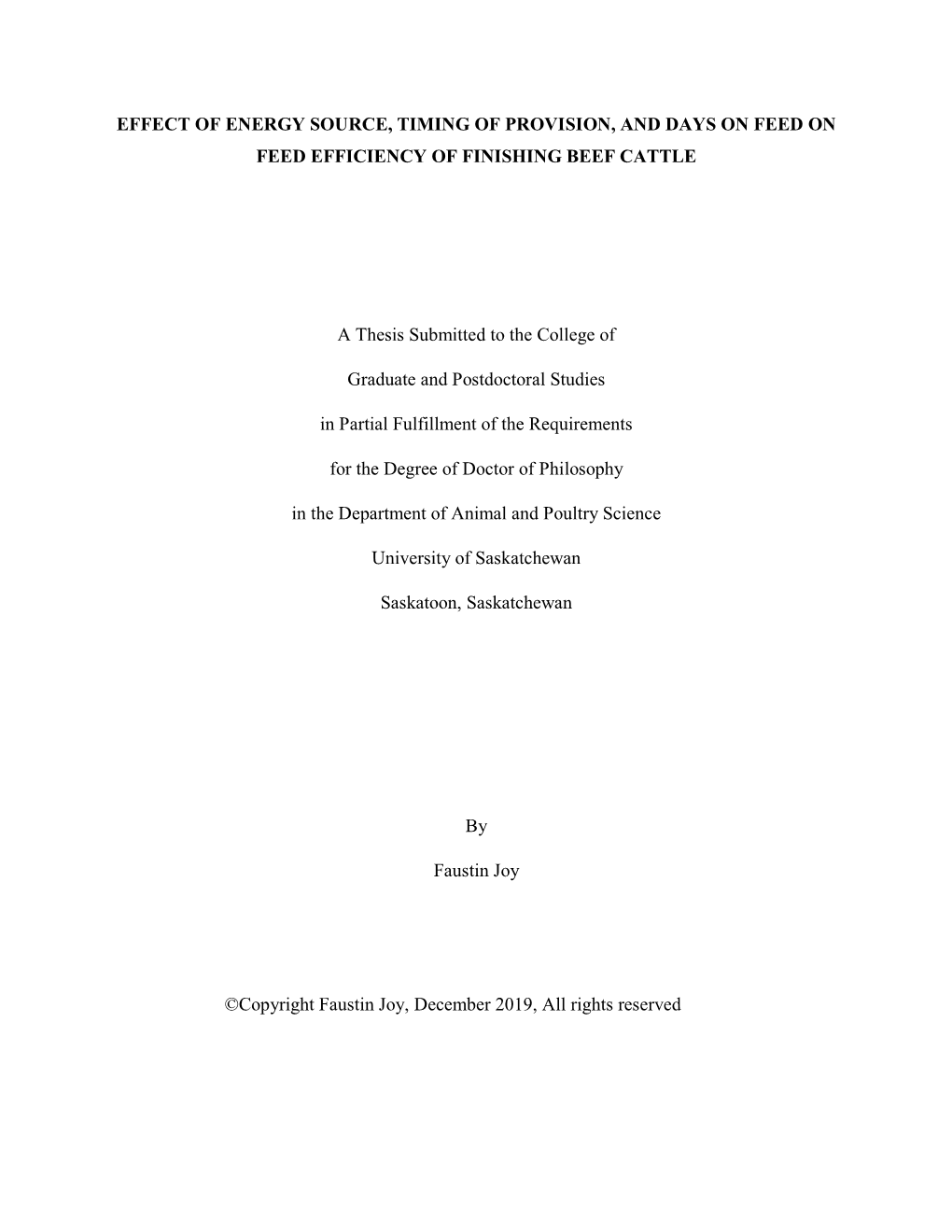 EFFECT of ENERGY SOURCE, TIMING of PROVISION, and DAYS on FEED on FEED EFFICIENCY of FINISHING BEEF CATTLE a Thesis Submitted T