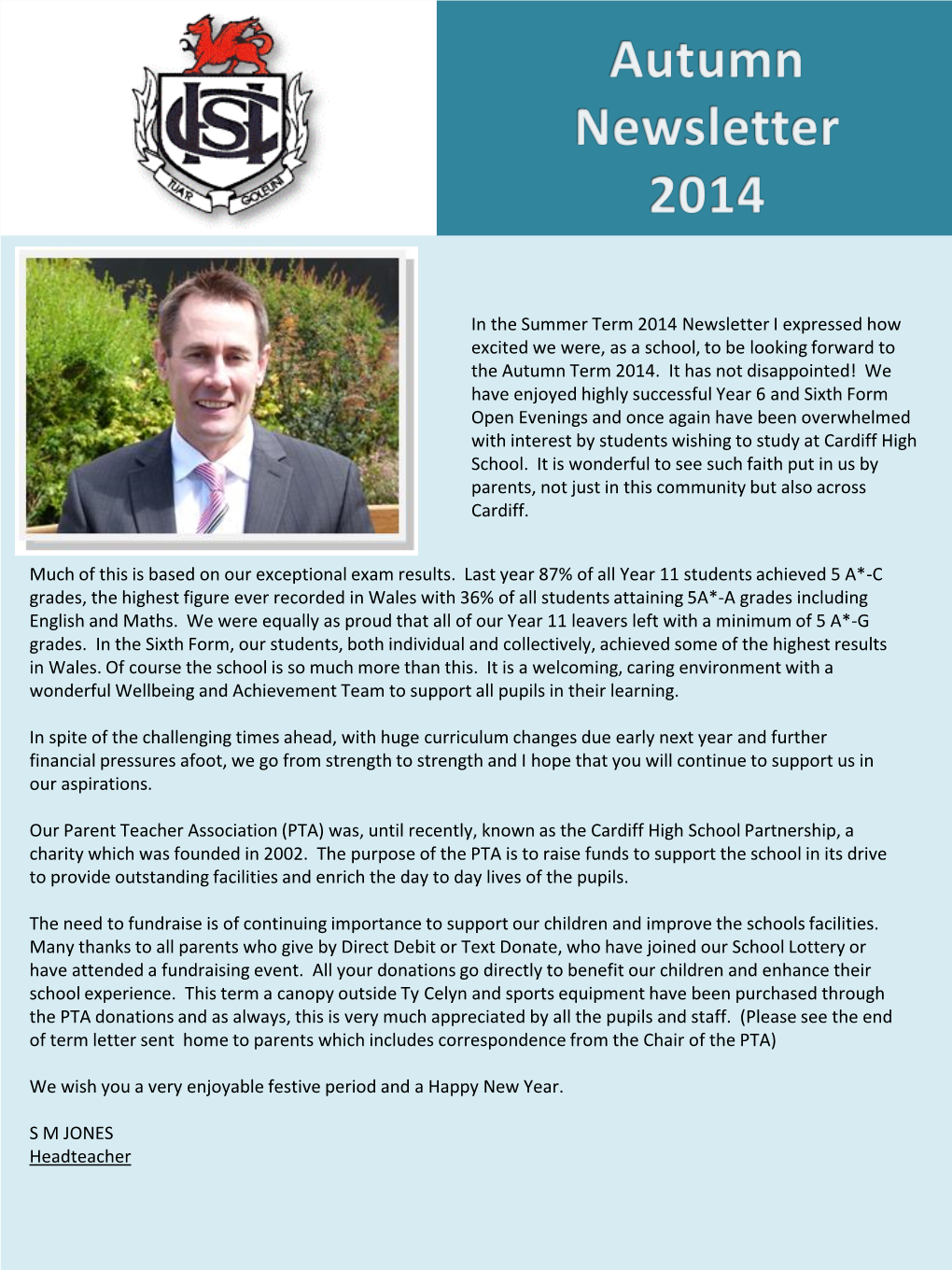 In the Summer Term 2014 Newsletter I Expressed How Excited We Were, As a School, to Be Looking Forward to the Autumn Term 2014