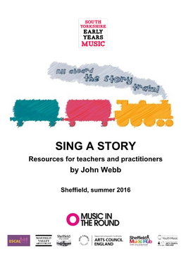 SING a STORY Resources for Teachers and Practitioners by John Webb
