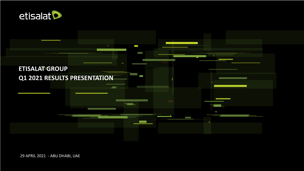 Etisalat Group Q1 2021 Results Presentation