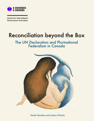 Reconciliation Beyond the Box: the UN Declaration and Plurinational Federalism in Canada Vii