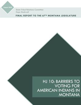 Hj 10: Barriers to Voting for American Indians in Montana 2019-2020 State-Tribal Relations Committee Members