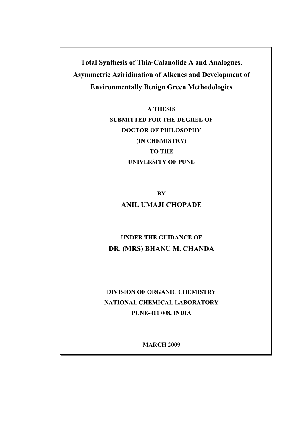 Total Synthesis of Thia-Calanolide a and Analogues, Asymmetric Aziridination of Alkenes and Development of Environmentally Benign Green Methodologies