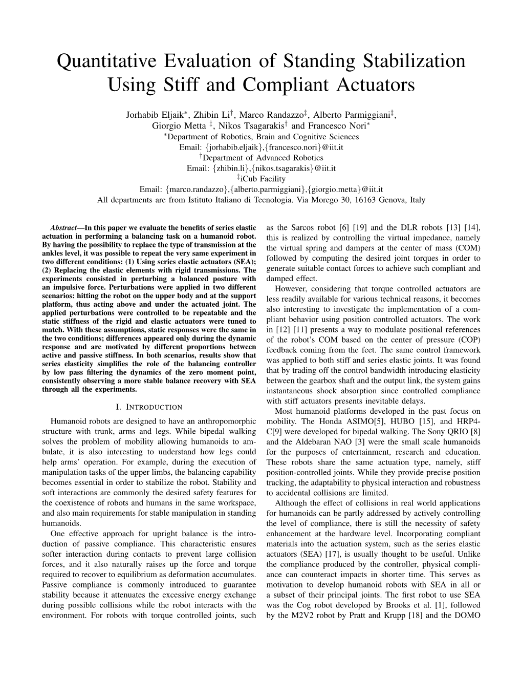 Quantitative Evaluation of Standing Stabilization Using Stiff and Compliant Actuators