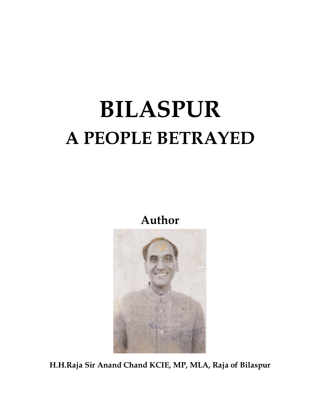 Bilaspur a People Betrayed