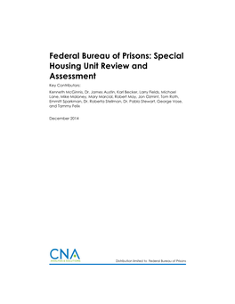 Federal Bureau of Prisons: Special Housing Unit Review and Assessment Key Contributors: Kenneth Mcginnis, Dr