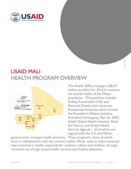 USAID MALI HEALTH PROGRAM OVERVIEW the Health Office Manages a $63.9 Million Portfolio for 2016 to Improve the Overall Health of the Malian Population