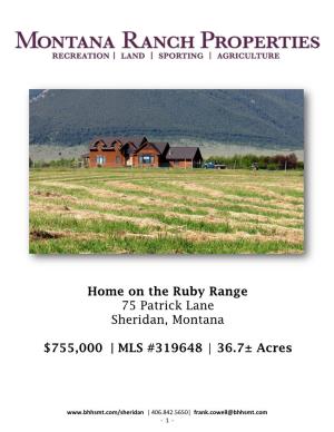 Home on the Ruby Range 75 Patrick Lane Sheridan, Montana $755,000
