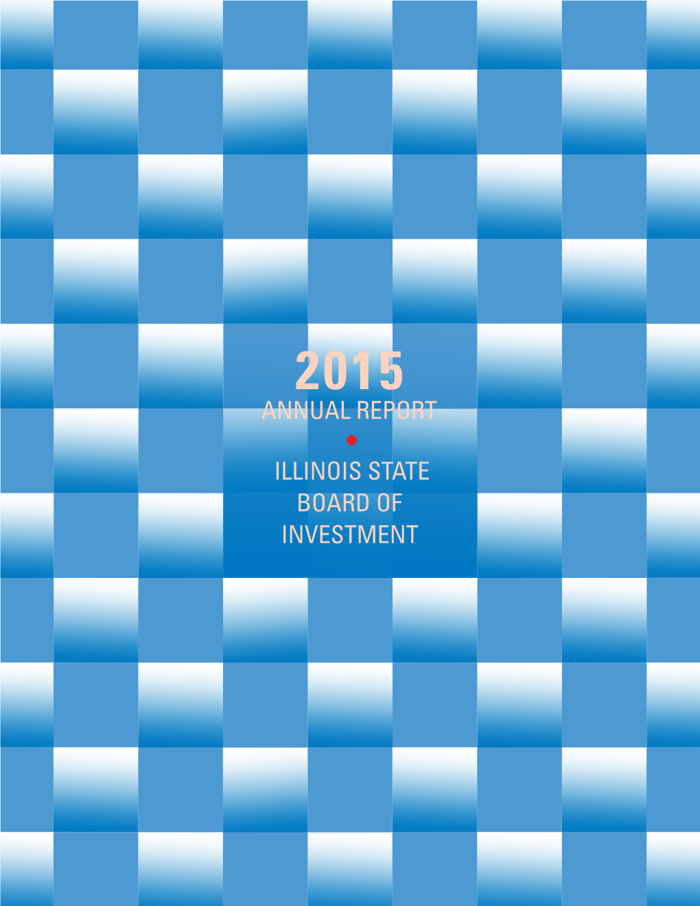 Annual Report Illinois State Board of Investment