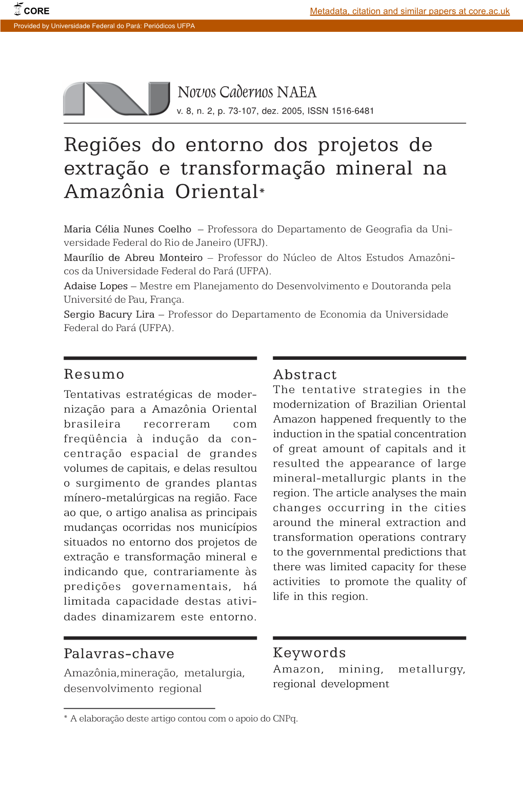 Regiões Do Entorno Dos Projetos De Extração E Transformação Mineral Na Amazônia Oriental*