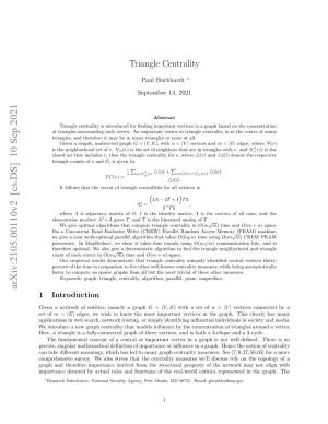 Triangle Centrality [16] Is Based on the Sum of Triangle Counts for a Vertex and Its Neighbors, Normalized Over the Total Triangle Count in the Graph