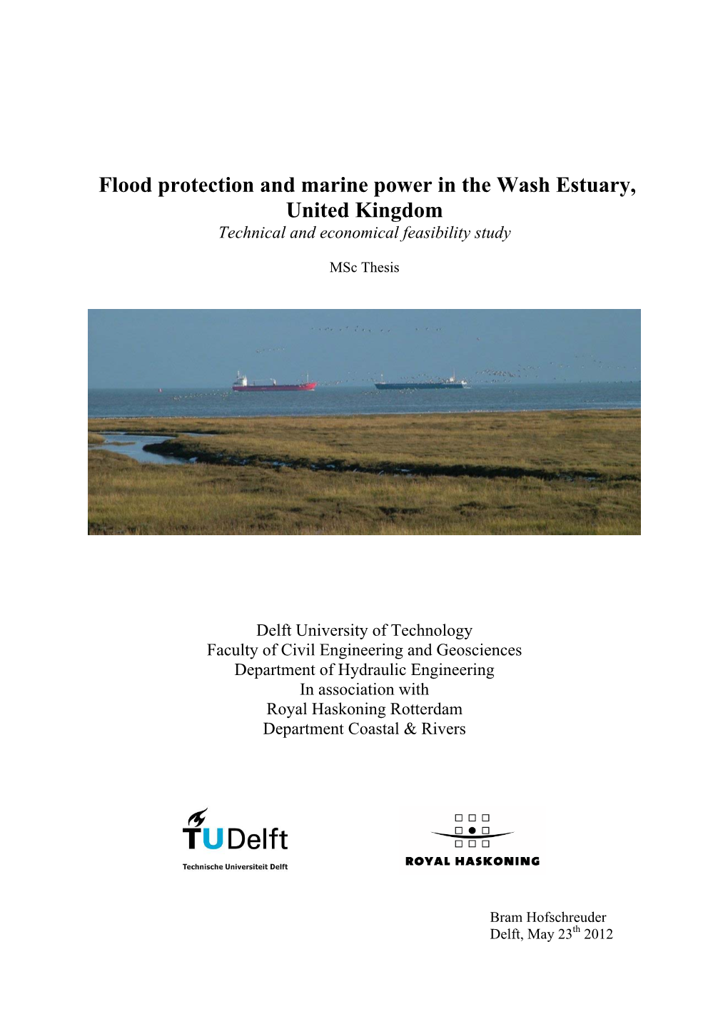 Flood Protection and Marine Power in the Wash Estuary, United Kingdom Technical and Economical Feasibility Study