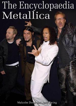 The Encyclopaedia Metallica by Malcolm Dome and Jerry Ewing