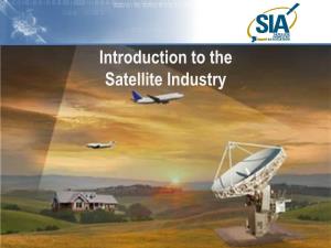 Introduction to the Satellite Industry Introduction: Satellites Are Essential to Our Modern Society