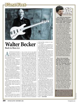 Walter Becker Guitar Playing That Roger Has Made,” of Famous Guitarists Who Have Fea- Back to Bass-Ics Becker Said