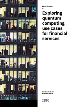 Exploring Quantum Computing Use Cases for Financial Services