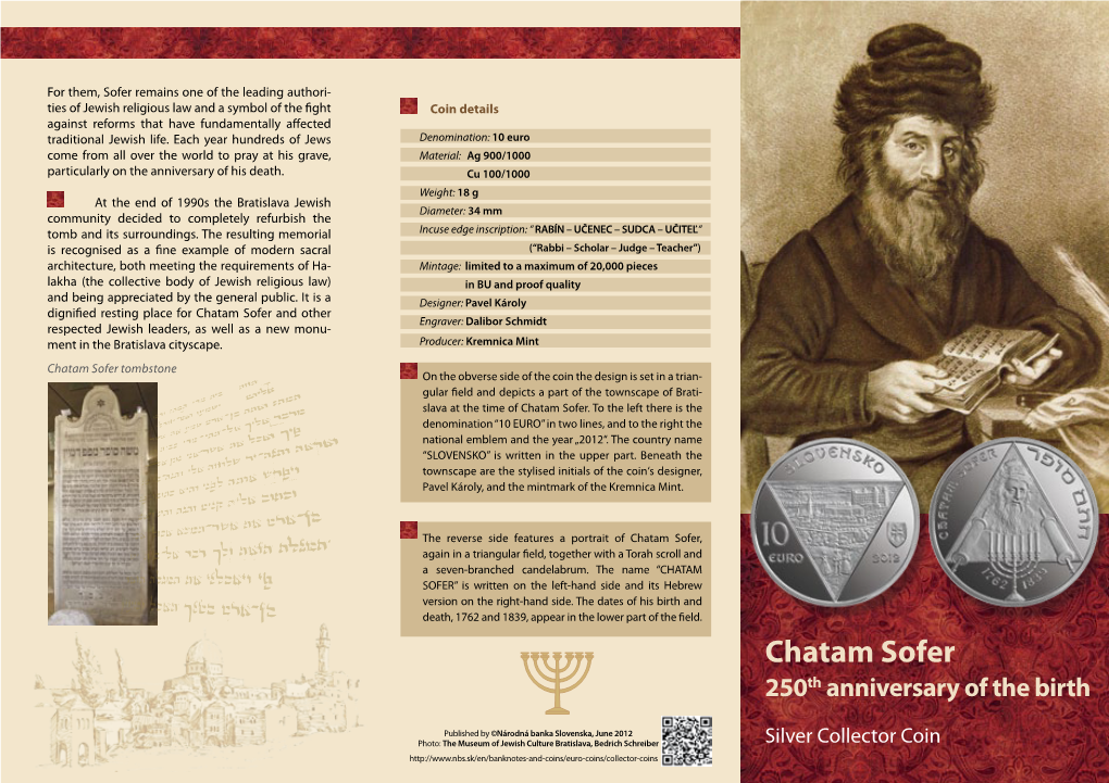 Chatam Sofer and Other Engraver: Dalibor Schmidt Respected Jewish Leaders, As Well As a New Monu- Ment in the Bratislava Cityscape