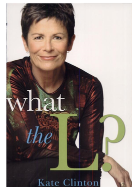 Download What the L?, Kate Clinton, Da Capo Press, 2005