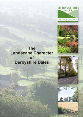 The Landscape Character of Derbyshire Dales the Landscape Character of Derbyshire Dales PREFACE
