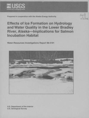 Effects of Ice Formation on Hydrology and Water Quality in the Lower Bradley River, Alaska Implications for Salmon Incubation Habitat