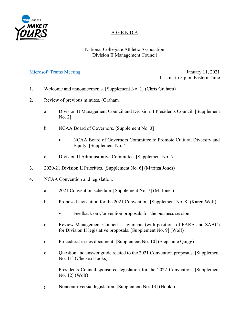 A G E N D a National Collegiate Athletic Association Division II Management Council Microsoft Teams Meeting January 11, 2021 11