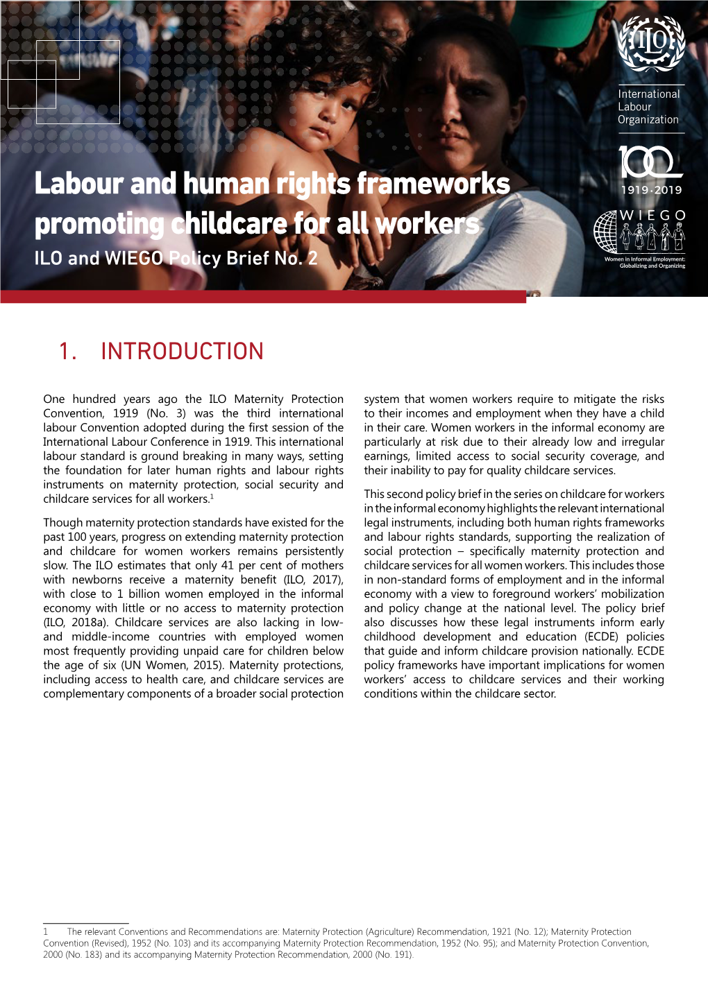 Labour and Human Rights Frameworks Promoting Childcare for All Workers ILO and WIEGO Policy Brief No