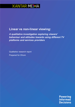 Linear Vs Non-Linear Viewing: a Qualitative Investigation Exploring Viewers’ Behaviour and Attitudes Towards Using Different TV Platforms and Services Providers
