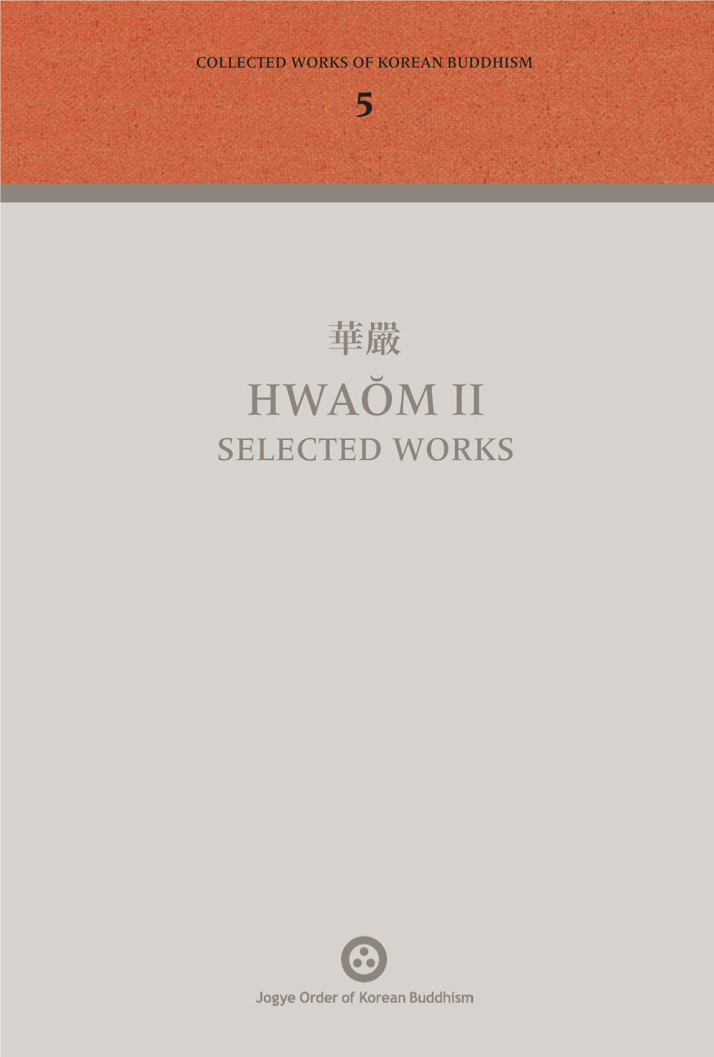 Hwaŏm Ii 華嚴華嚴 Hwaŏmhwaŏm Ii Ii Selectedselected Worksworks Richard D