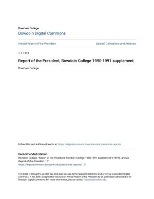 Report of the President, Bowdoin College 1990-1991 Supplement
